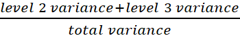 level 2 + level 3 variance divided by total variance